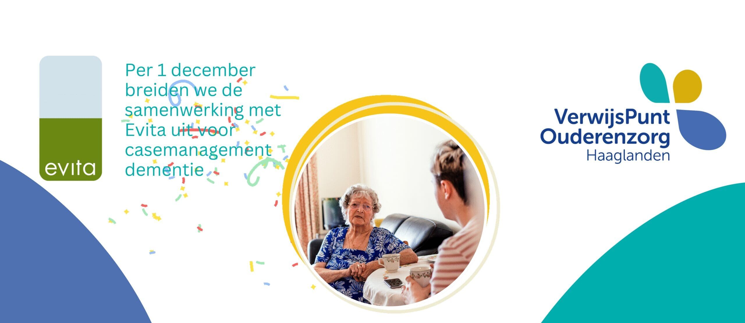 Evita Zorg breidt samenwerking uit met  Casemanagement Dementie